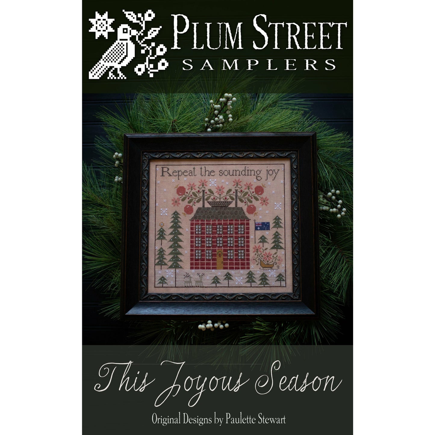Plum Street Samplers ~ This Joyous Season Pattern