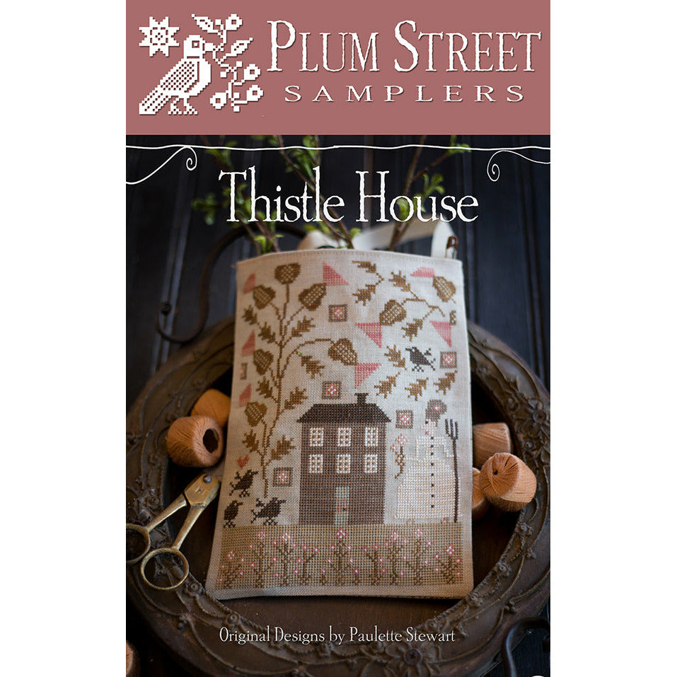 Plum Street Samplers ~ Thistle House Pattern