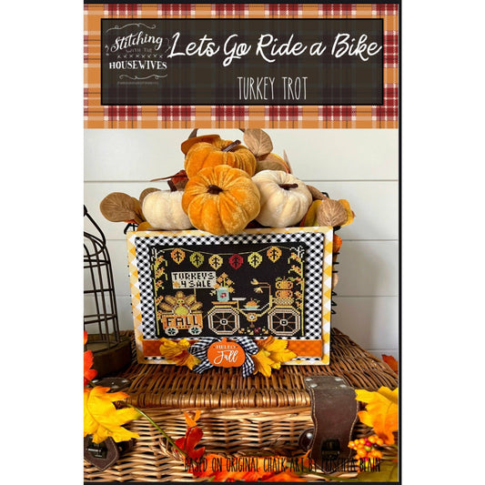 Stitching with the Housewives ~ Lets Go Ride a Bike - Turkey Trot Pattern