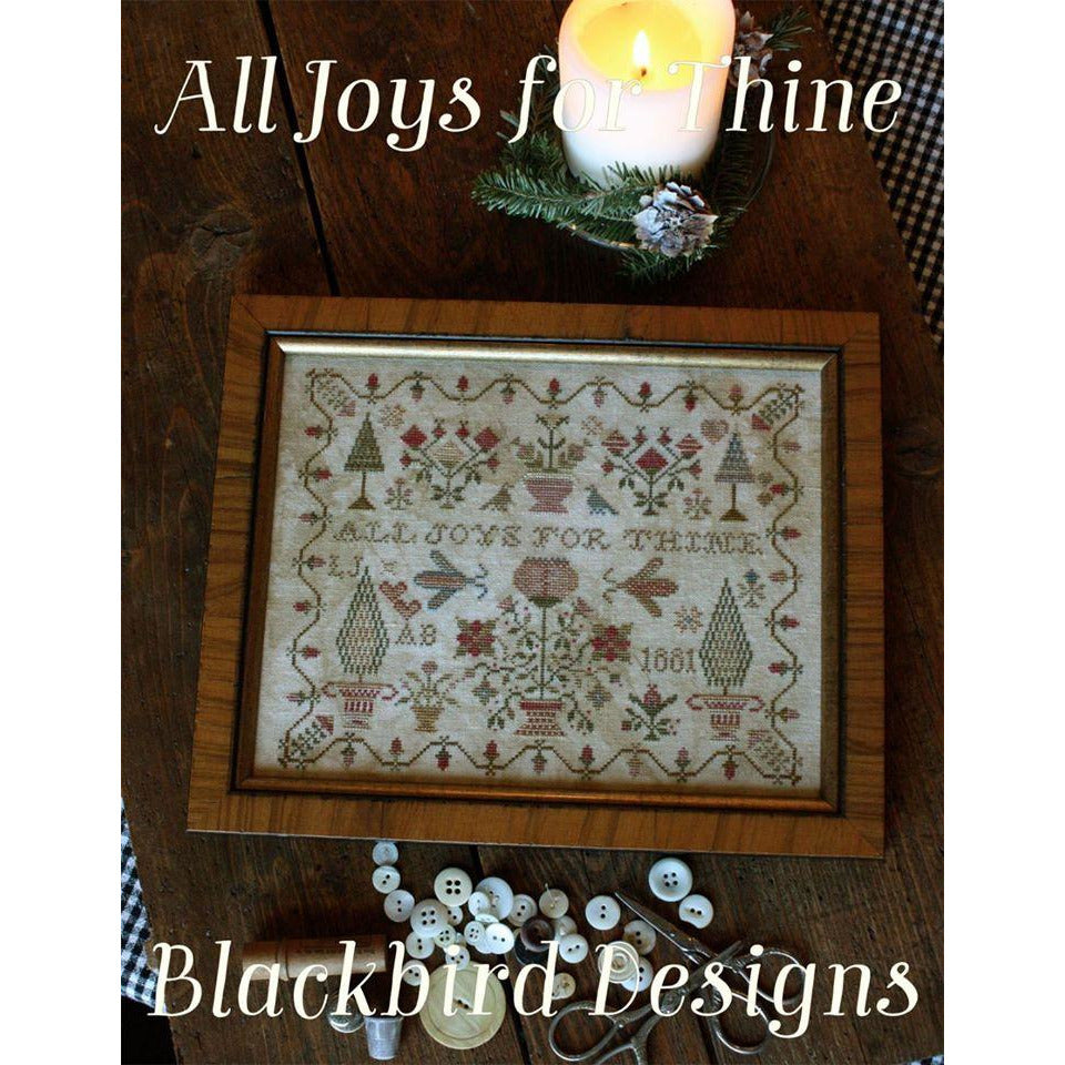 Blackbird Designs ~ All Joys for Thine Pattern