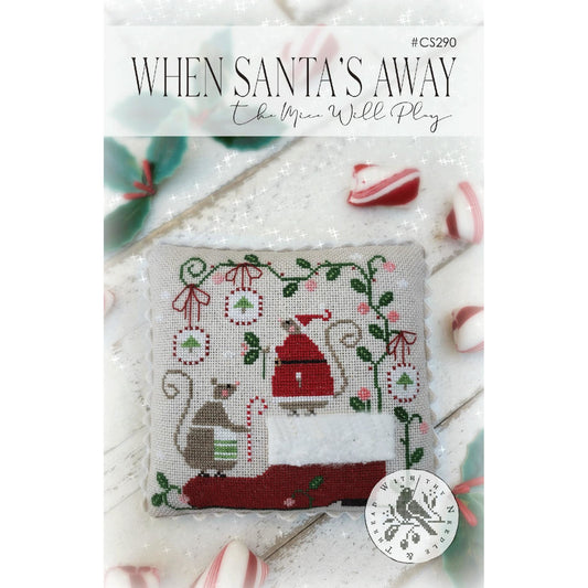 With Thy Needle & Thread ~ When Santa's Away Pattern