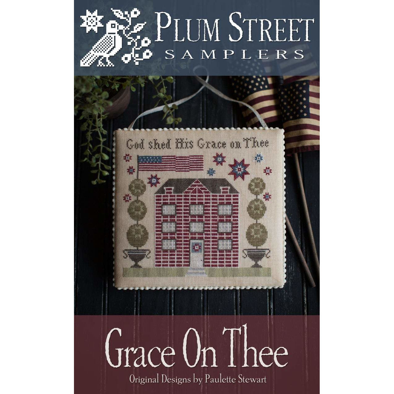 Plum Street Samplers ~ Grace On Thee Pattern