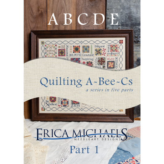 Erica Michaels ~ Quilting A-Bee-Cs Part #1 Pattern