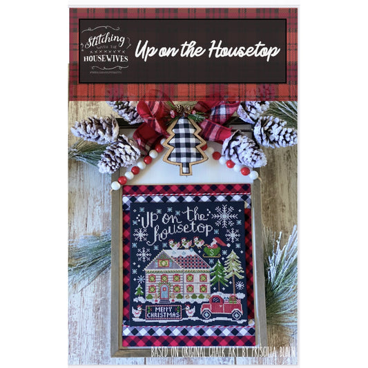 Stitching Housewives ~ Up on the Housetop Pattern