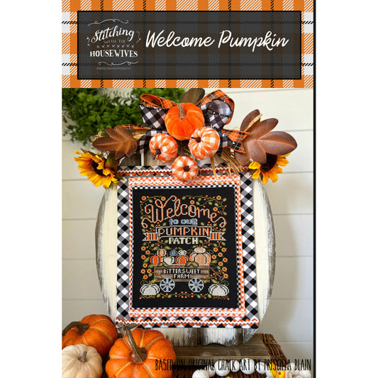 Stitching with the Housewives ~ Welcome Pumpkin Pattern